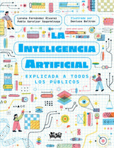 INTELIGENCIA ARTIFICIAL EXPLICADA A TODOS LOS PUBLICOSLA - 9788419684257